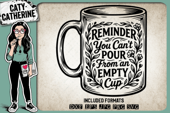 Reminder Can t Pour from an Empty Cup
